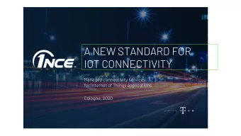 A NEW STANDARD FOR  IOT CONNECTIVITY  Managed connectivity services  for Internet of Things