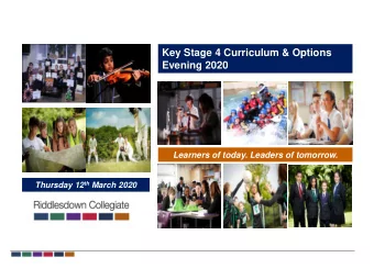 Evening 2020  Learners of today. Leaders of tomorrow. Thursday 12 th March 2020  Key Stage 4: