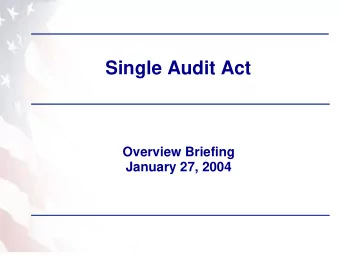 Single Audit Act  Overview Briefing  January 27, 2004  General Topic of Discussion   Single