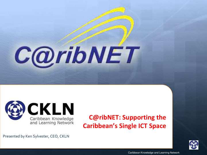 c ribnet supporting the caribbean s single ict space