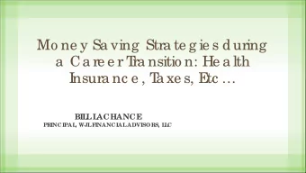 Mo ne y Sa ving  Stra te g ie s during  a  Ca re e r T  ra nsitio n: He a lth  I  nsura nc e , T  a