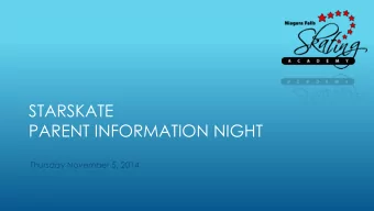 PARENT INFORMATION NIGHT  Thursday November 5, 2014  10 Professional Coaches on Staff  Run by