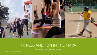 FITNESS AND FUN IN THE 4MRV  OPTIONS AND OPPORTUNITIES  ARLINGTON SPORTS COMMISSION  FITNESS AND