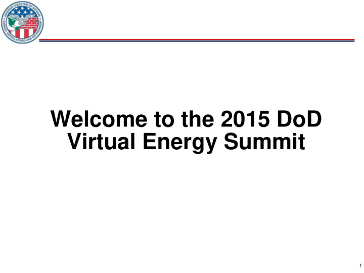 welcome to the 2015 dod virtual energy summit