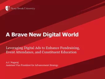 A Brave New Digital World  Leveraging Digital Ads to Enhance Fundraising,  Event Attendance, and