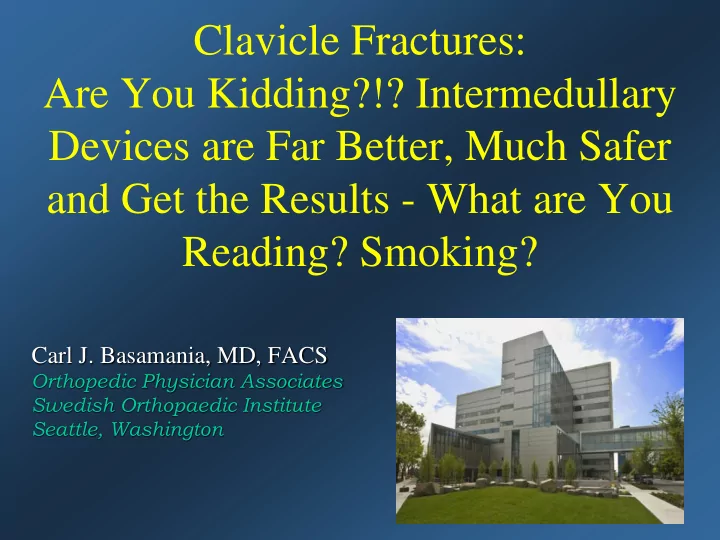 clavicle fractures are you kidding intermedullary devices