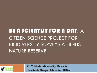 PRESENTATION LAYOUT  2 Introduction: Overview of Citizen Science  1. Methods: About Be a Scientist