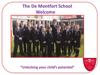 The De Montfort School  Welcome  Unlocking your childs potential  This evening is