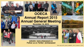 Annual Report 2015  Annual General Meeting  November 10, 2015  website: www.ottawaeast.ca  Follow