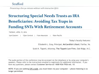 Structuring Special Needs Trusts as IRA  Beneficiaries: Avoiding Tax Traps in Funding SNTs With
