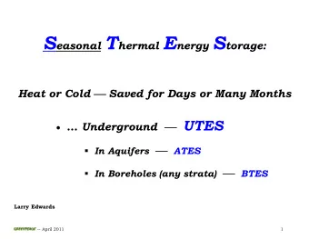 ATES  The Reichstag, Berlin  Cold &amp; Heat Storage  In operation since 1999  Provides:  summer