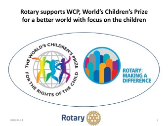 for a better world with focus on the children  2018-04-24  1 WCP, Worlds Childrens Prize och