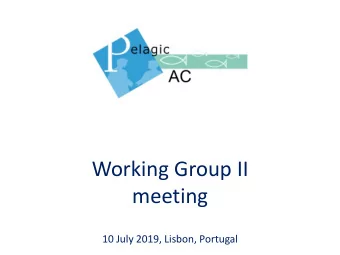 meeting  10 July 2019, Lisbon, Portugal  Agenda  12:00  Opening of the meeting  12:05  Adoption of