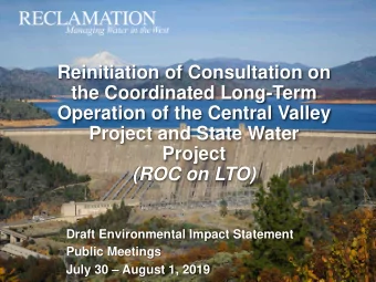 Reinitiation of Consultation on  the Coordinated Long-Term  Operation of the Central Valley