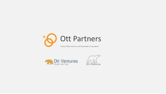 Ott Partners  Family Office Venture and Real Estate Corporation  About us  02  2 key arms, each