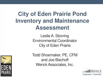 City of Eden Prairie Pond  Inventory and Maintenance Assessment  Leslie A. Stovring  Environmental