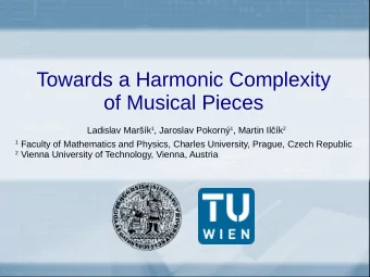 Towards a Harmonic Complexity  of Musical Pieces Ladislav Mark 1 , Jaroslav Pokorn 1 , Martin