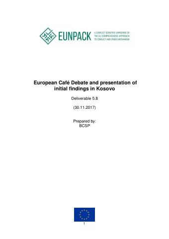 European Caf Debate and presentation of  initial findings in Kosovo  Deliverable 5.8