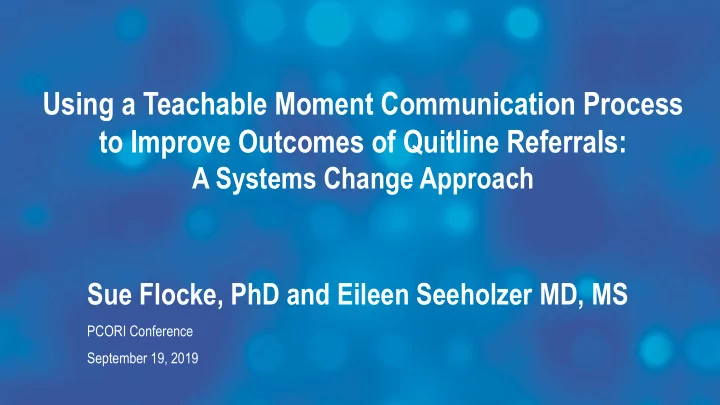 using a teachable moment communication process to improve