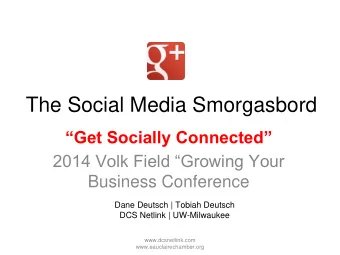 The Social Media Smorgasbord Get Socially Connected  2014 Volk Field Growing Your