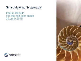 Smart Metering Systems plc  Interim Results  For the half year ended  30 June 2015  Introduction