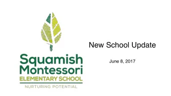 New School Update   June 8, 2017  Who We Are  Not-for-Profit Society  Day Care -  Business
