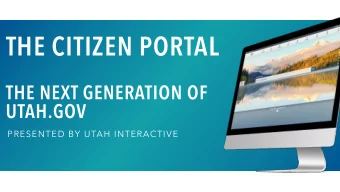 THE CITIZEN PORTAL  THE NEXT GENERATION OF  UTAH.GOV  PRESENTED BY UTAH INTERACTIVE  AGENDA  WHAT