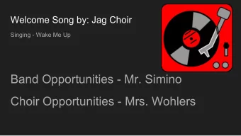 Band Opportunities - Mr. Simino  Choir Opportunities - Mrs. Wohlers  Welcome to Our HOUSE  Every