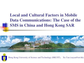 Local and Cultural Factors in Mobile  Data Communications: The Case of the  SMS in China and Hong