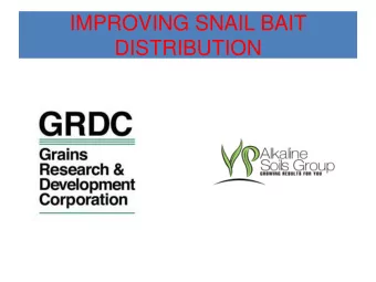 IMPROVING SNAIL BAIT  DISTRIBUTION  THIS FAST TRACK PROJECT AIMS WERE  - Compare popular spreader