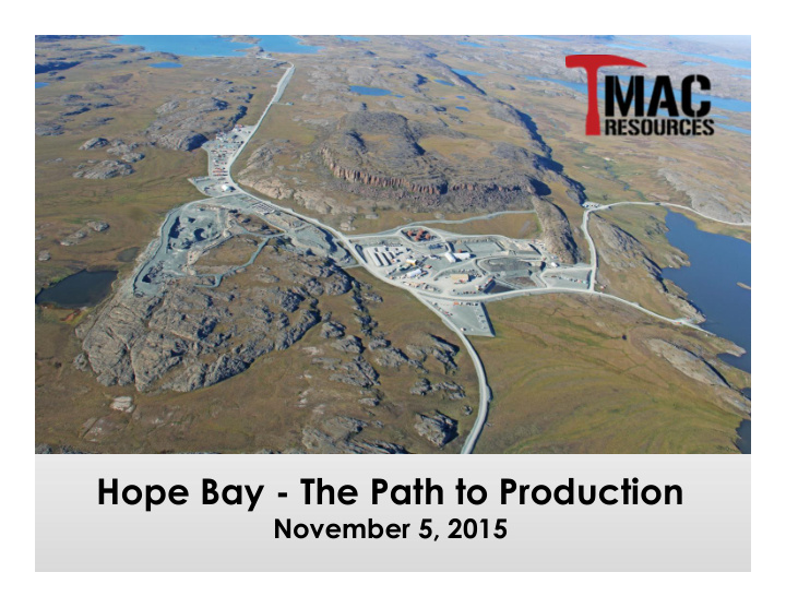 hope bay the path to production