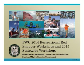 FWC 2014 Recreational Red  Snapper Workshops and 2015  Statewide Workshops  Florida Fish and