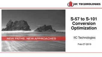 Optimization  IIC Technologies  Feb-27-2019  Aims - What have we done  Aims  Systematically,