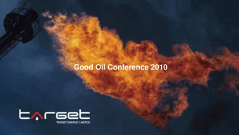 Good Oil Conference 2010  Disclaimer This Presentation is provided on the basis that none of the