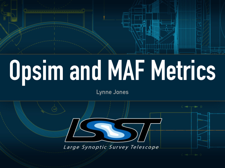 opsim and maf metrics
