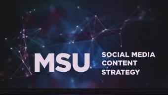 MSU  SOCIAL MEDIA  CONTENT  STRATEGY  CONFIDENTIAL 2015. Michigan State University, Communications