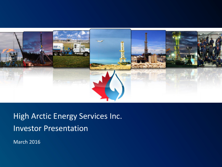 high arctic energy services inc investor presentation