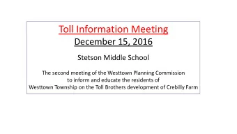 Toll Information Meeting  December 15, 2016  Stetson Middle School  The second meeting of the