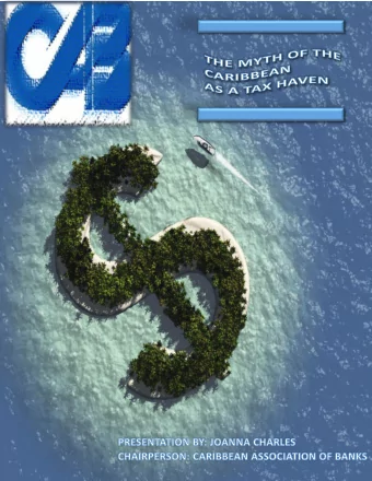 The Myth of the Caribbean as a Tax Haven  Caribbean Association of Banks- represents 52 Banks and
