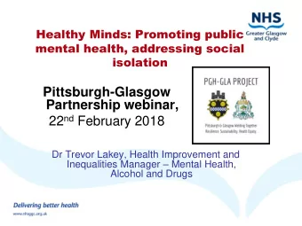 Dr Trevor Lakey, Health Improvement and Inequalities Manager  Mental Health,  Alcohol and Drugs