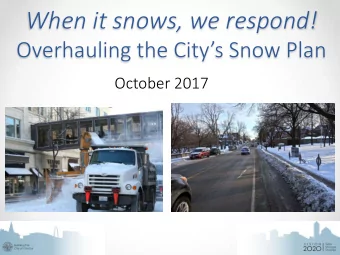 October 2017  Informed Plan: Snow Survey  April 2017 - Over 1,600 responses  Citizen Feedback