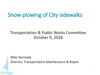 Snow  w plowi  wing of City sidew  ewalks  Transportation &amp; Public Works Committee  October 9,