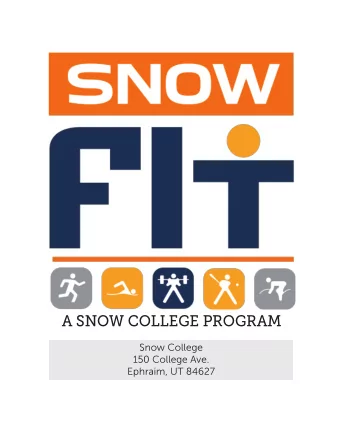 A SNOW COLLEGE PROGRAM  Snow College  150 College Ave.  Ephraim, UT 84627  no more excuses!  A SNOW