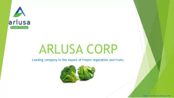 ARLUSA CORP  Leading company in the export of frozen vegetables and fruits.