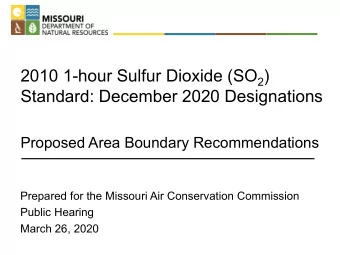 - m DEPARTMENT OF  l!fl  NATURAL RESOURCES 2010 1-hour Sulfur Dioxide (SO 2 )  Standard: December