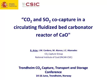 CO 2 and SO 2 co-capture in a  circulating fluidized bed carbonator  reactor of CaO&quot;  B.