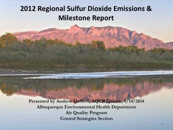 2012 Regional Sulfur Dioxide Emissions &amp; Milestone Report  Presented by Andrew Daffern, AQCB