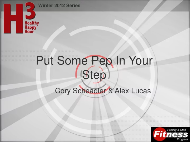 put some pep in your step