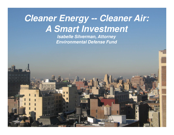 cleaner energy cleaner air a smart investment