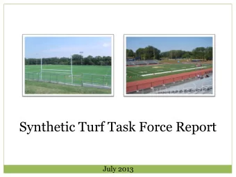 Synthetic Turf Task Force Report  July 2013  BACKGROUND  2  December 2011  School Board